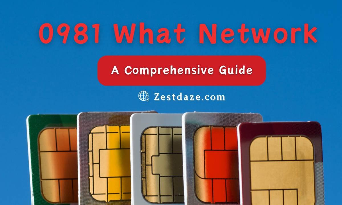 0981 What Network: A Comprehensive Guide