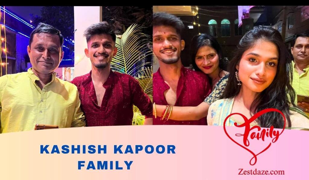 Kashish Kapoor Family Background