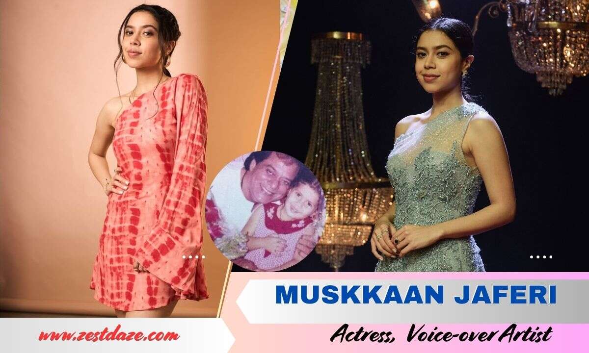 Muskkaan Jaferi (Actress): Bio, Age, Height, Family, Father, Boyfriend, Movies & Tv Shows, Net Worth
